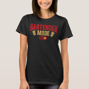 Bartender Mixolog Bartender Mode On T Shirt