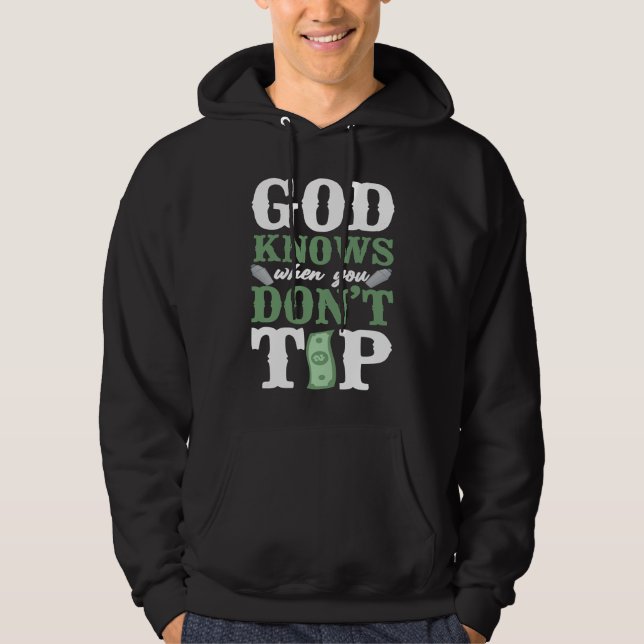 Bartender Mixologist God Knows When You Don't Tip Hoodie (Framsida)