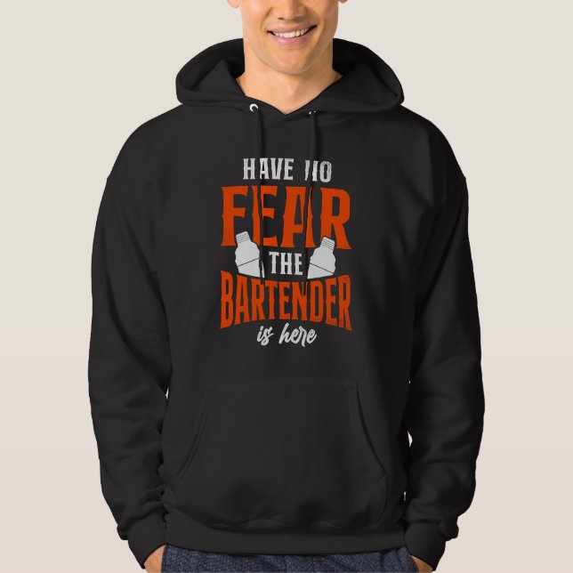 Bartender Mixologist Have No Fear The Bartender Is Hoodie (Framsida)