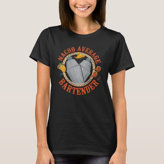 Bartender Mixologist Nacho Genomsnittlig Bartender T Shirt (Framsida)