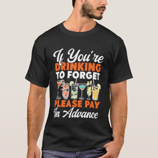 Bartender Mixologist Om Du Dricker för att Glömma  T Shirt (Framsida)
