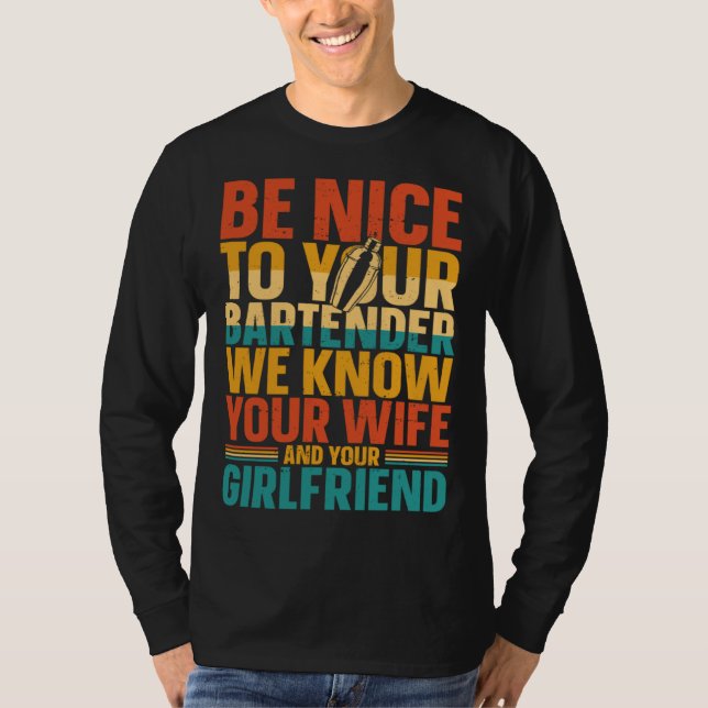 Bartender Mixologist Var Snäll Mot Din Bartender V T Shirt (Framsida)