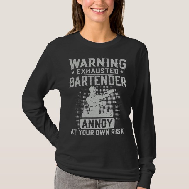 Bartender Mixologist Warning Exhausted Bartender A T Shirt (Framsida)