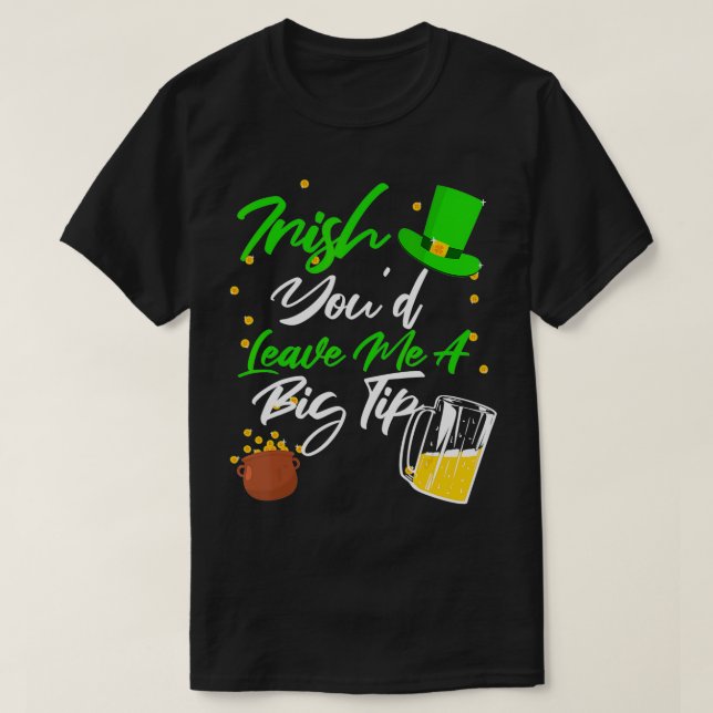 Bartender Server Saint Patricks Day Irish Tip Wait T Shirt (Design framsida)