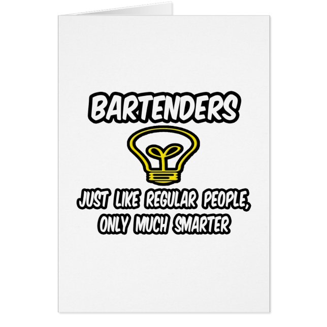 Bartender...som vanliga människor, bara smartare hälsningskort (Framsidan)