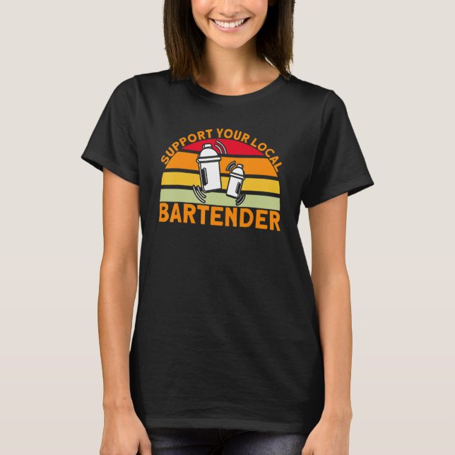 Bartender-stöd för din lokala bartender_1 t shirt (Framsida)