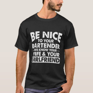 Bartender Vi känner din fru GF T Shirt