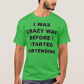 Bartending Gift Nuvarande För manar kvinnor T Shirt