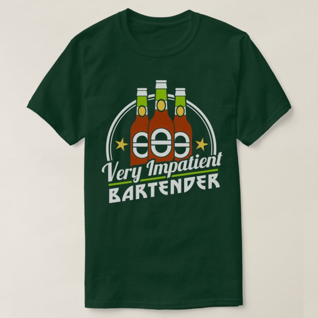 Bartending Outfit Mycket impatient Bartender Drink T Shirt (Design framsida)