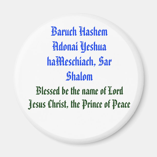 Baruch Hashem Adonai Yeshua Meschiach... Magnet (Framsidan)