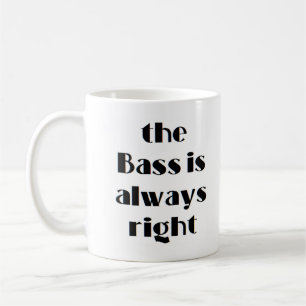 bas är alltid höger kaffemugg