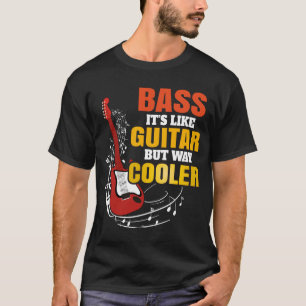Bas Det Är Som Gitarr Men Mycket Coolare - Basist T Shirt