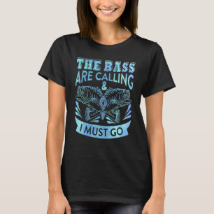 Basarna ropar jag måste gå make fiske kompis t shirt