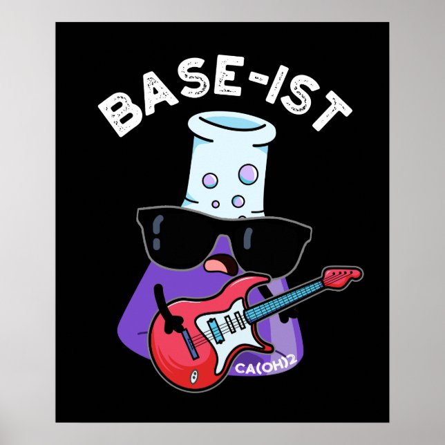 Base-ist Funny Chemistry Pun Mörk BG Poster (Framsidan)
