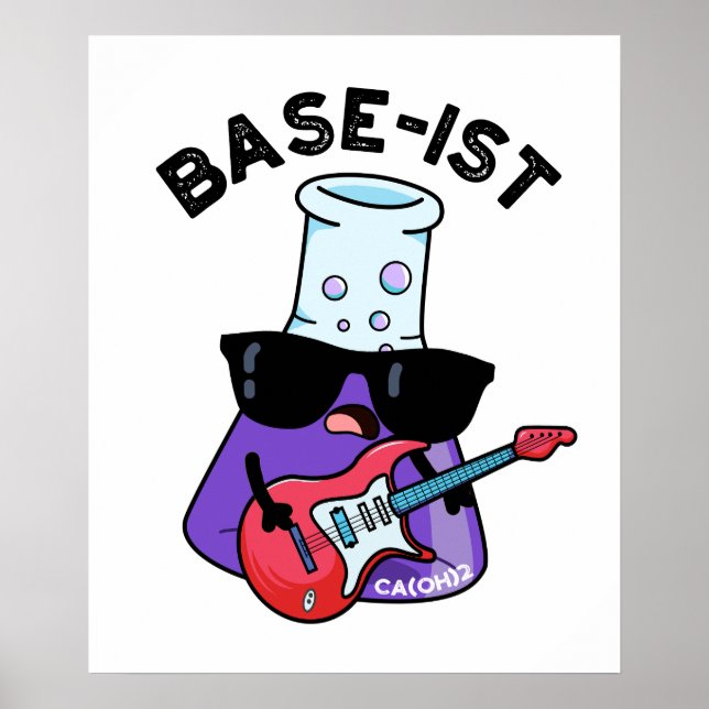 Base-ist Funny Chemistry Pun Poster (Framsidan)