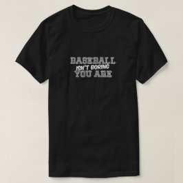 Baseball är inte tråkig Herrens grundläggande t-sh Tee