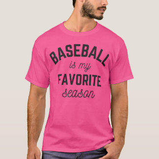 Baseball är min favorit säsong spelare sport tjej t shirt