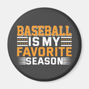 Baseball är min favoritsäsong magnet
