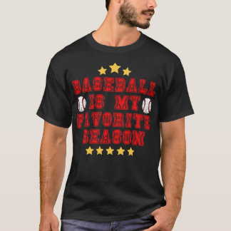 Baseball är min favoritsäsong t shirt