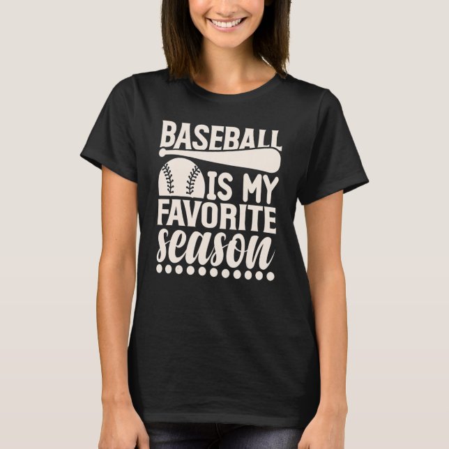 Baseball är mina favoritsäsongsspelare som matchar t shirt (Framsida)