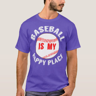 Baseball är mitt Lycklig Ställe T Shirt