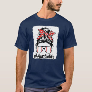 Baseball Auntie Life Messy Bun Game Day Mammor T Shirt