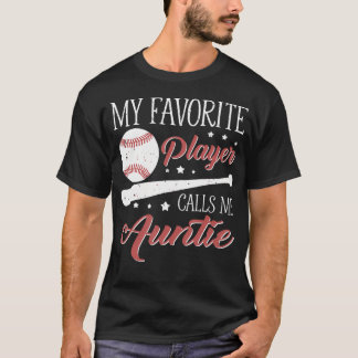 Baseball Auntie My Favorite Player Calls Me Auntie T Shirt