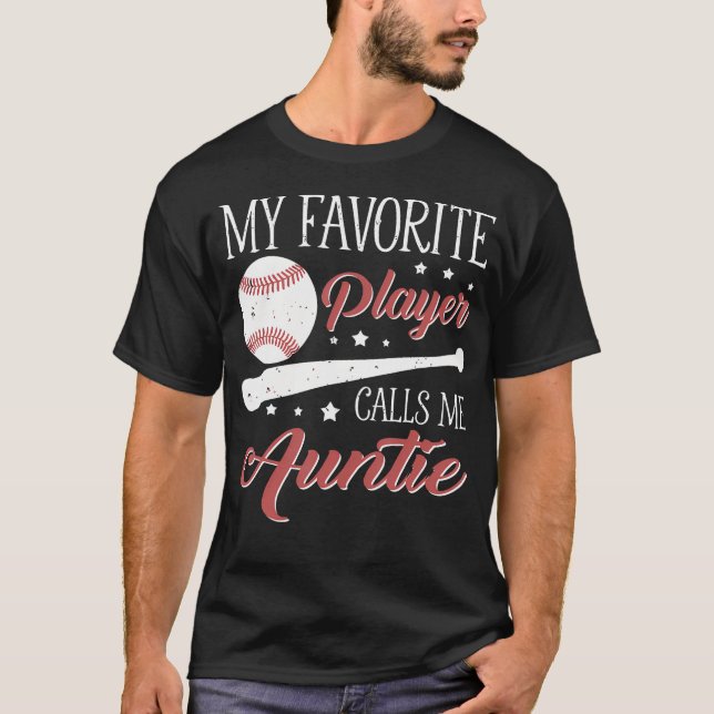 Baseball Auntie My Favorite Player Calls Me Auntie T Shirt (Framsida)