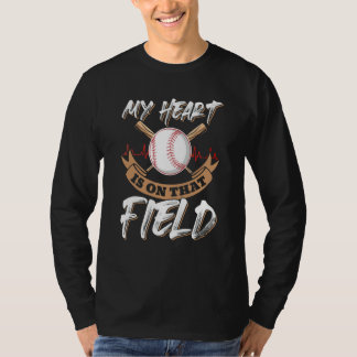 Baseball bat saying My Heart is on That Field Base T Shirt