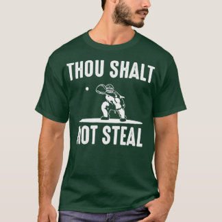 Baseball Catcher hou Shalt Not Steal Softball T Shirt