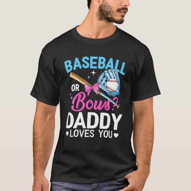 Baseball eller Bows pappa Kärlek Du Gender Reveal T Shirt (Framsida)