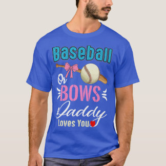 Baseball eller Bows pappa Kärlek Du Gender Reveal T Shirt