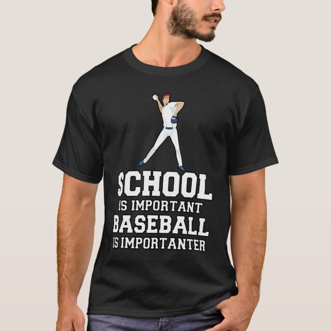 Baseball Gag School Is Important Baseball Importan T Shirt (Framsida)