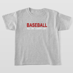 Baseball hela dagen varje dag t shirt