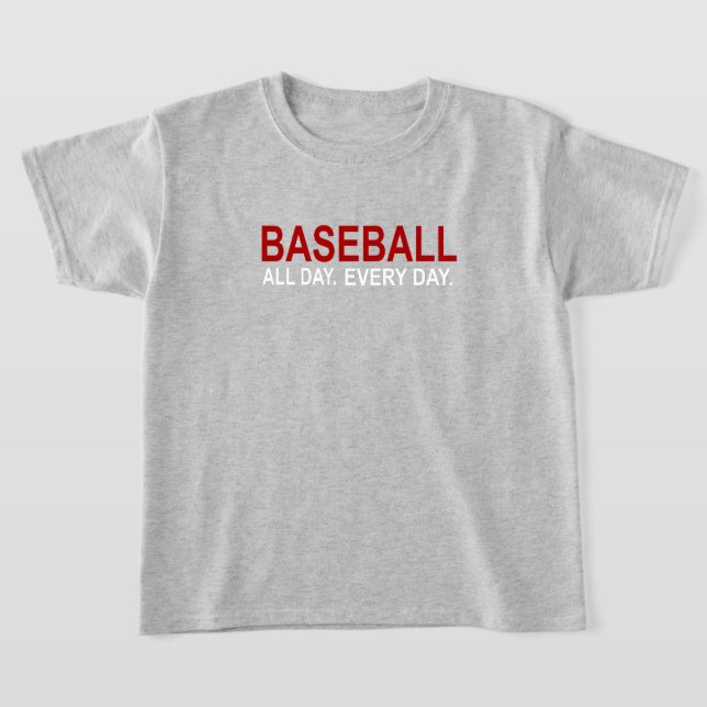 Baseball hela dagen varje dag t shirt (Laydown)