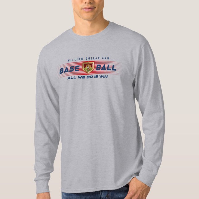 Baseball Hero med miljoner dollar Arm | Long Sleev T Shirt (Framsida)