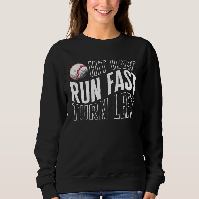 Baseball Hit Hard Run Fast Turn Left Baseball Base T Shirt (Framsida)