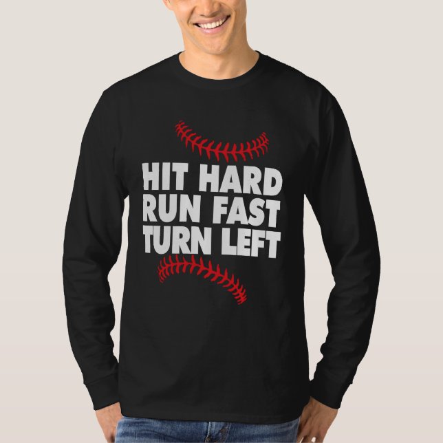 Baseball hit hard run fast turn left t shirt (Framsida)