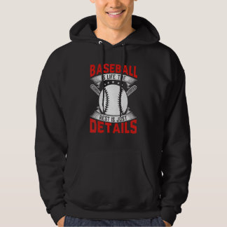 Baseball Is Life The Rest Is Just Details Baseball Hoodie