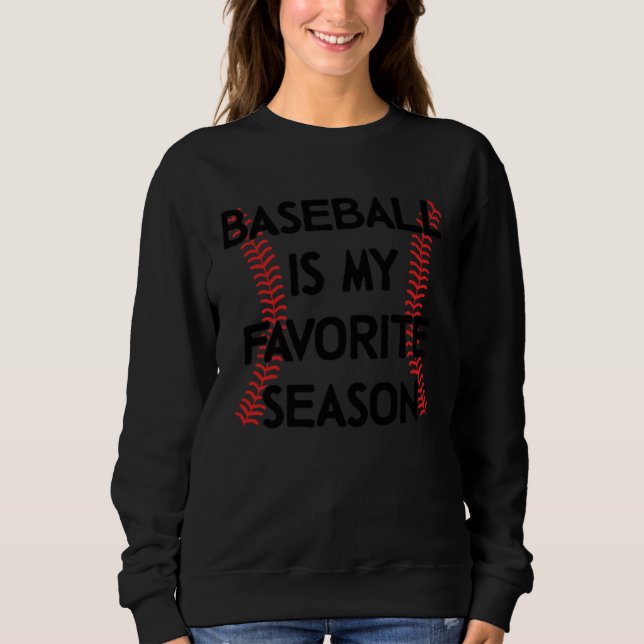 Baseball Is My Favorite Season Baseball Sports   1 T Shirt (Framsida)