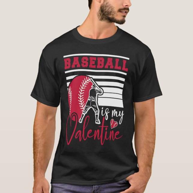 Baseball Is My Valentine Baseball  Valentines Day T Shirt (Framsida)