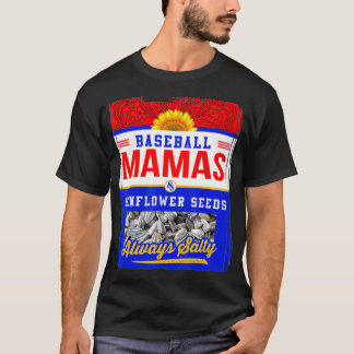 Baseball Mamas och solrosfrön Salty Alltid T Shirt