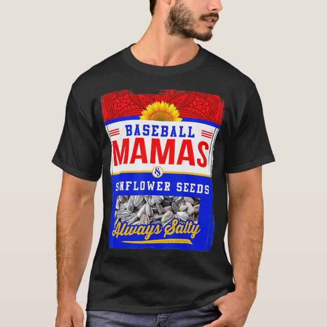 Baseball Mamas och solrosfrön Salty Alltid T Shirt (Framsida)