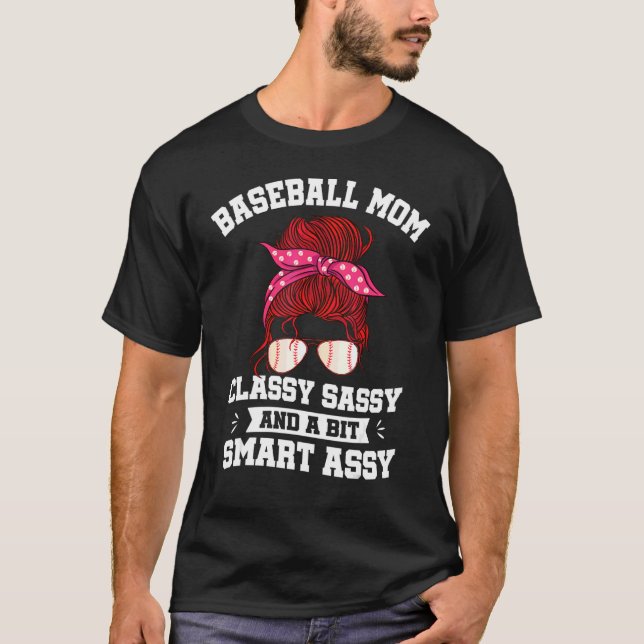 Baseball Mamma Classy Sassy A Bit Smart Assy Messy T Shirt (Framsida)