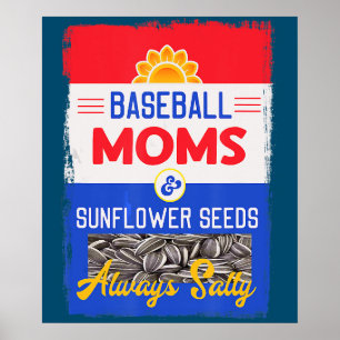 Baseball Mammor och solrosfrön, alltid salter Poster