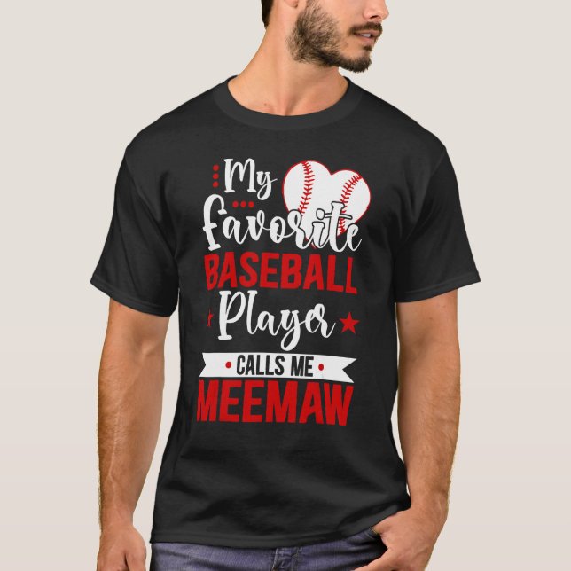 Baseball Meemaw My Favorite Baseball Player Calls  T Shirt (Framsida)