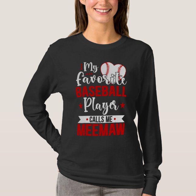 Baseball Meemaw My Favorite Baseball Player Calls  T Shirt (Framsida)