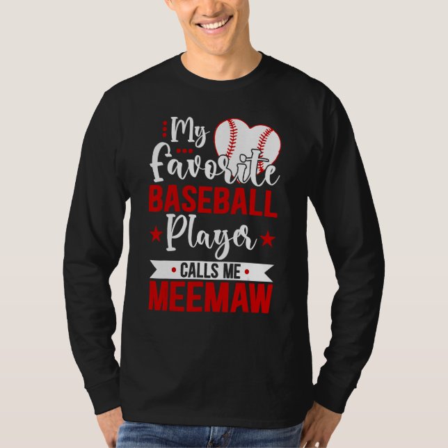 Baseball Meemaw My Favorite Baseball Player Calls  T Shirt (Framsida)