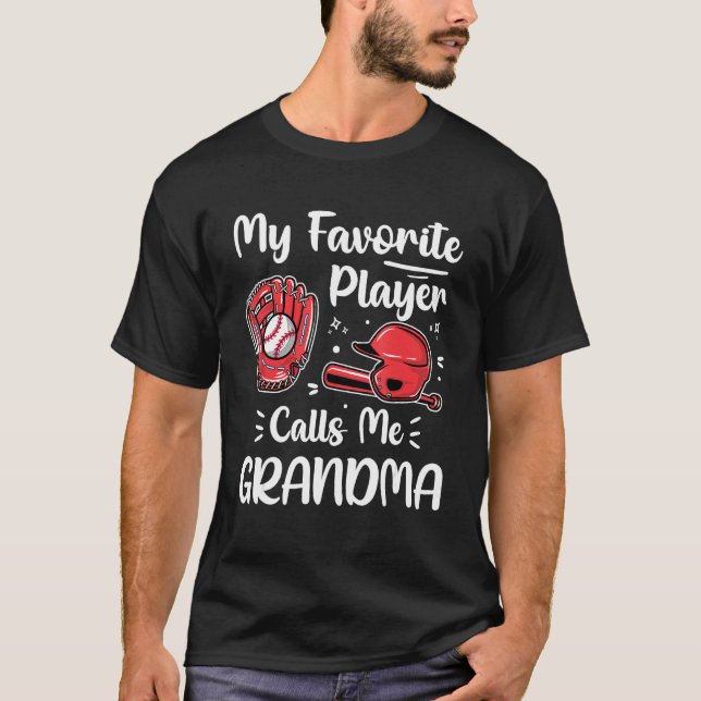 Baseball My Favorite Player Calls Me Grandma Mothe T Shirt (Framsida)