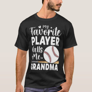 Baseball My Favorite Player Calls Me Grandma T Shirt